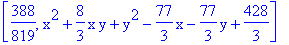 [388/819, x^2+8/3*x*y+y^2-77/3*x-77/3*y+428/3]